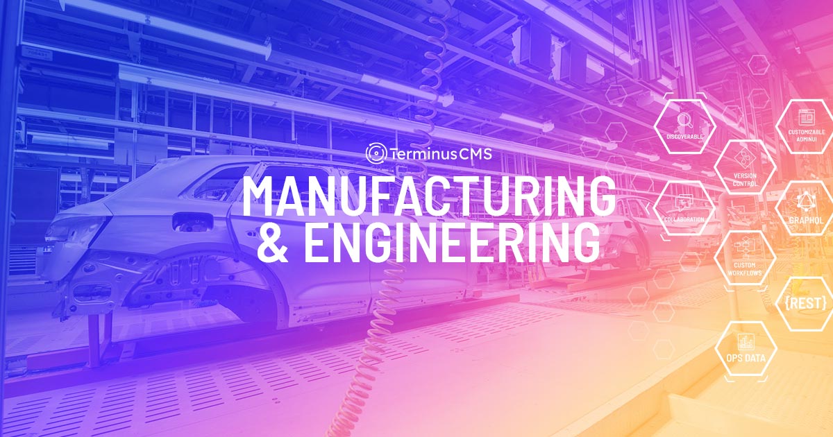 CMS for Manufacturing and Engineering